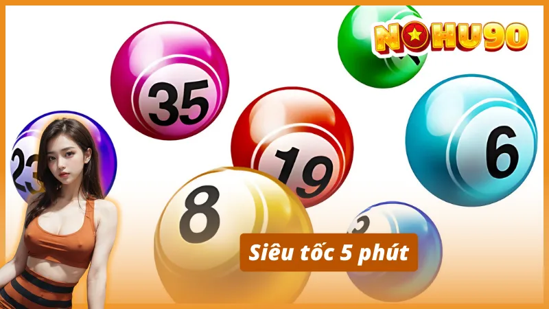 Những siêu phẩm xổ số siêu tốc Nohu90 được ưa chuộng nhất